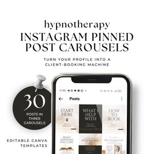 May include: A digital marketing graphic for hypnotherapy, featuring an iPhone displaying Instagram post carousels. The graphic includes the text "INSTAGRAM PINNED POST CAROUSELS" and "30 POSTS IN THREE CAROUSELS". The graphic also includes the text "EDITABLE CANVA TEMPLATES".