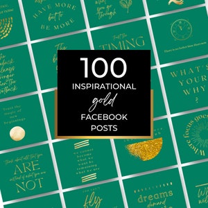 Puede incluir: Un collage de 100 citas inspiradoras en texto dorado sobre un fondo verde. Las citas son sobre el tiempo, la confianza, el enfoque y convertirte en tu mejor yo. El texto "100 publicaciones de Facebook inspiradoras en oro" está en el centro de la imagen.