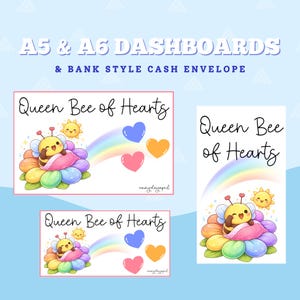 May include: A collection of A5 and A6 dashboards and bank-style cash envelopes. The designs feature a cartoon bee character with a flower, rainbow, and hearts. The text "Queen Bee of Hearts" is displayed on each item.