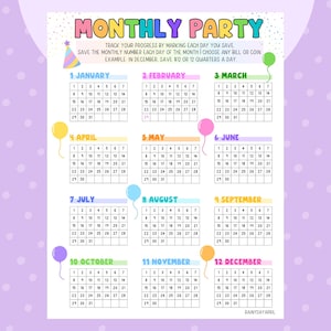 May include: A colorful monthly savings tracker with a calendar format. Each month is represented with a different color and balloon graphic. The text reads "Monthly Party" and includes instructions for saving money daily.