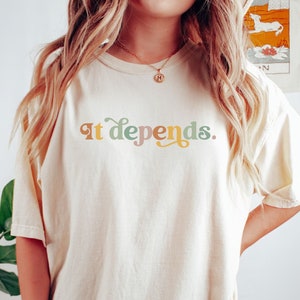 Lawyer Shirt, It Depends Shirt, Lawyer Tshirt, Lawyer Gift, Attorney Shirt, Law School Student, New Lawyer Shirt, Funny Lawyer Shirt