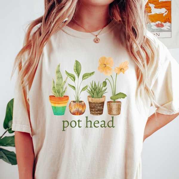 Comfort Colors, Pot Head Shirt, Plant Lover Shirt, Gardening TShirt, Plant Mom Shirt, Plant Lady Shirt, Gift for Plant Lover, Gardener Shirt