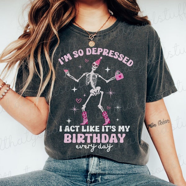 I'm So Depressed I Act Like It's My Birthday Shirt, Swiftie Shirt, Funny Swiftie Shirt, TTPD Shirt, I Can Do it With A Broken Heart Shirt