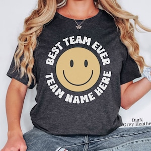 Best Team Ever Shirt,  Custom Group Shirts, Teammate T Shirt, Custom Team Shirt, Custom Work Shirt, Custom Staff Shirts, Coworker Shirts