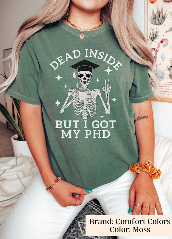 Phd Grad Shirt, Phd Grad Gift, Phd Graduation Shirt, Doctorate Shirt, Phd Graduation Gift, Funny Phd Shirt, Doctorate Gift, Future Dr Shirt