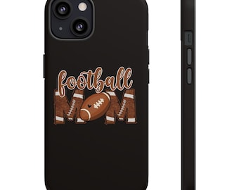Football Mom Phone Case, Tough Cases for Football Moms, Gift for Sports Fans, Unique Sports Accessories, Perfect for Game Days, Gift for Her