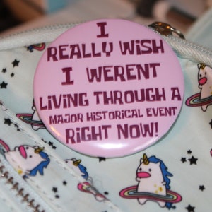 I Really Wish I Werent Living Through A Major Historical Events Right Now Pin, Spongebob inspired pin, Funny Pin, Political Pin