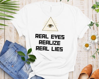 Camiseta Illuminati "Los ojos reales se dan cuenta de las mentiras reales", camiseta de los buscadores de la verdad