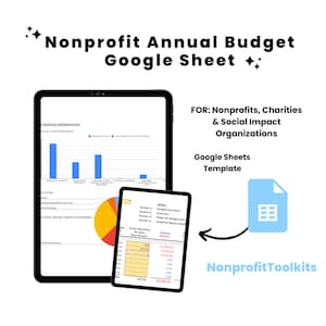 May include: A Google Sheet template for nonprofit annual budgets. The template includes a chart showing revenue vs. grant allocation, a pie chart, and a table with budget line items, a summary, and a section for graphical representation. The text "Nonprofit Toolkits" is visible in the bottom right corner of the image.