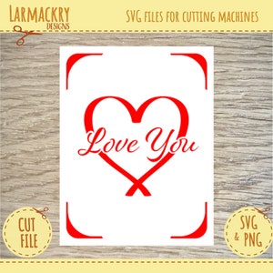 Karta Serca SVG - Kocham Cię - Szablon Karty Powitalnej DIY Karta SVG - Pliki SVG do cięcia - Cricut SVG