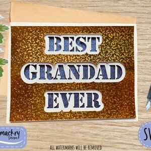 May include: A gold glitter card with the text "BEST GRANDAD EVER" in blue letters.