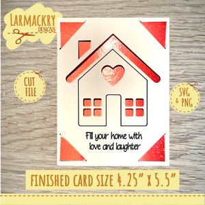 May include: A white card with a red house design and the text "Fill your home with love and laughter". The card is 4.25 inches by 5.5 inches.
