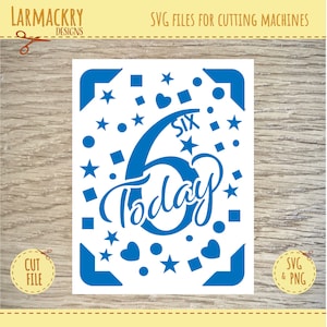 Sexto cumpleaños - 6to cumpleaños - 6ta tarjeta de cumpleaños - Tarjeta de cumpleaños SVG - Cricut SVG - Cricut Joy SVG - Descarga instantánea - Tarjeta de cumpleaños