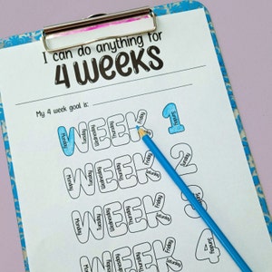 May include: A printable worksheet with the text "I can do anything for 4 weeks" and a goal setting section. The worksheet is divided into four sections, each labeled "Week 1", "Week 2", "Week 3", and "Week 4". Each section has a space for writing a goal and a calendar grid for tracking progress.