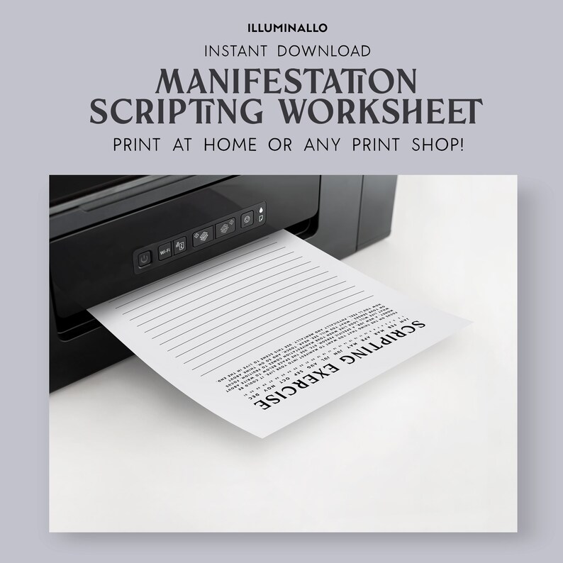 May include: A black and white printer with a sheet of paper coming out of it. The paper has lines and the text "SCRIPTING EXERCISE" at the bottom. The text "MANIFESTATION SCRIPTING WORKSHEET" is at the top of the image.