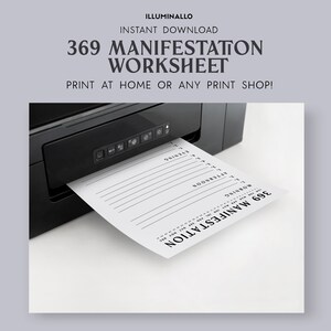May include: A black and white printable 369 manifestation worksheet with sections for morning, afternoon, and evening. The worksheet is being printed from a printer.