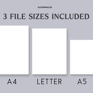 May include: Three white rectangles with the text "A4", "LETTER", and "A5" underneath each. The text "3 FILE SIZES INCLUDED" is at the top of the image. The text "ILLUMINALLO" is at the top of the image.