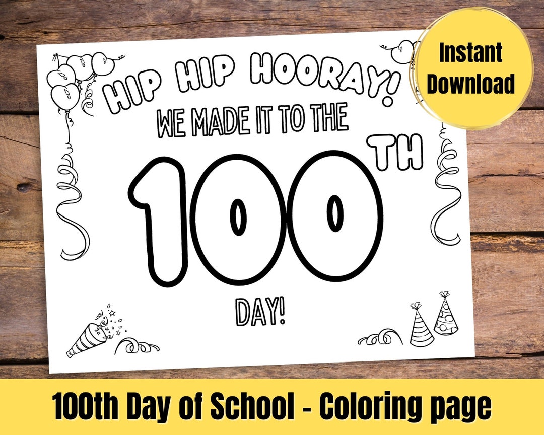 100th Day of School Coloring Page, Printable We Made It to the 100th