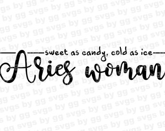 MULHER DE ARIES svg | doce como doce, frio como gelo | horóscopo zodíaco svg | Março abril; aniversário | cricut svg