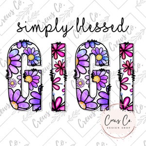 Simply Blessed Gigi Floral PNG Digital Download, Instant Download, Sublimation design, Mother&#39;s Day, Grandmother