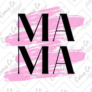 Mama Brushstrokes PNG File, Digital Download, Sublimation Design