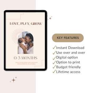 May include: A digital guide for parents of infants aged 0-3 months, titled "LOVE, PLAY, GROW". The guide features a photo of a mother and baby, and a list of key features including instant download, digital option, and lifetime access.