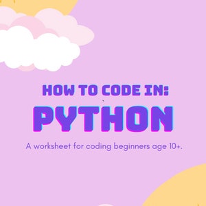 Pode incluir: Uma folha de trabalho para iniciantes em programação, com um fundo roxo e um sol e nuvens nos cantos. O texto "HOW TO CODE IN: PYTHON" está em azul e roxo. O texto "A worksheet for coding beginners age 10+." está abaixo do título.