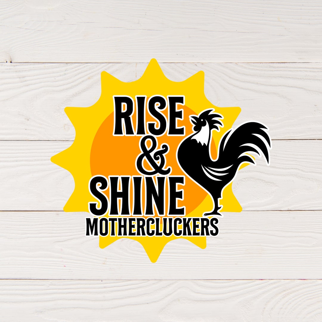 Rise and Shine Mother Cluckers Svg | Rise and Shine Svg | Mother ...