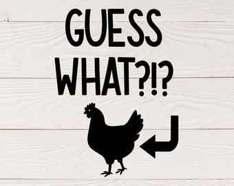 Guess What Chicken Butt | Chicken Butt | Guess What Chicken Butt Onesie | Guess What svg | Guess What Chicken Butt svg | Chicken Clipart