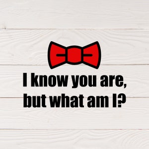 I Know You Are But What Am I svg | Pee Wee svg | Pee-Wee Herman | Pee Wee Herman | Pee Wee&#39;s Playhouse | Pee Wee&#39;s Big Adventure