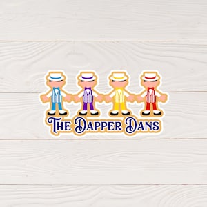 May include: Four cartoon figures wearing hats and vests in blue, purple, yellow, and red stand in a line holding hands. The text "The Dapper Dans" is below the figures.