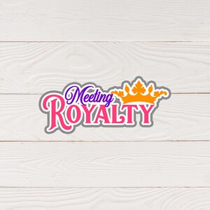 SVG File | Meeting Royalty svg | Scrapbook Title svg | Cut File | Die Cut | Digital Cutting File for Scrapbook Page png | DIGITAL DOWNLOAD