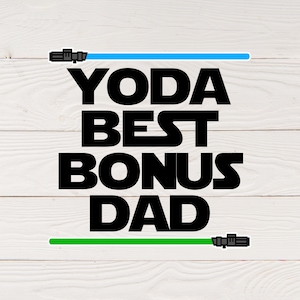 Bonus Dad svg | Yoda Best Dad svg | Yoda Best | Yoda beste vader ooit | Beste Stiefvader svg | Worlds Best Dad svg | Lichtzwaard svg