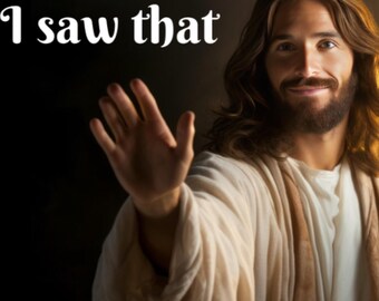 I Saw That. Jesus Refrigerator Magnet: Glossy Metal Magnet (2x3)