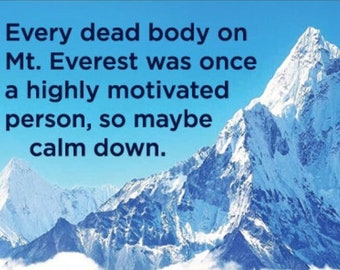 Mt. Everest Motivation Refrigerator Magnet - Funny Quote Gift