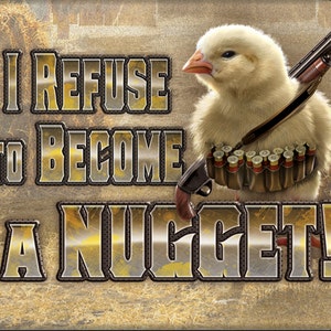 I Refuse To Become A Chicken Nugget on a 3.5”x 2.5” Refrigerator Magnet with Soft Matte Finish and Metal Construction.A Gift for Him or Her.