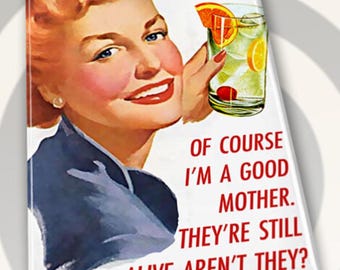 Funny Good Mother Quote Fridge Magnet - Retro Humor Gift