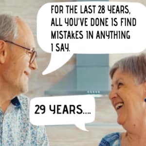 For The Last 28 Years All You’ve Done Is Find Mistakes In Anything I Say. On a 2”x3” Metal Refrigerator Magnet.Gift For Him or Her.
