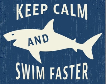 Funny Shark Fridge Magnet: Keep Calm and Swim Faster - Glossy Metal