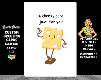 Funny cheese greeting card.  A cheesy card just for you. Blank inside or add a message you want to create your custom card.