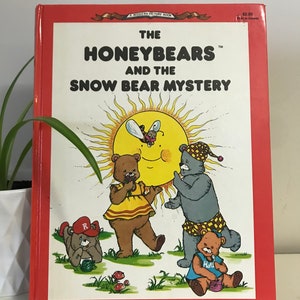 THE HONEYBEARS and The Snow Bear Mystery Book- Children’s Hardcover Book ©1985 Modern Publishing - Honeybear Productions