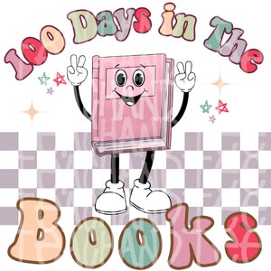 May include: A whimsical illustration features a smiling pink book character with arms and legs, giving a peace sign. The text "100 Days in The Books" is displayed in a retro font, with stars and a checkered background.