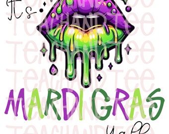 It's Mardi Gras Yall, New Orleans, Lips, MardiGras, Fat Tuesday, Digital Download, PNG