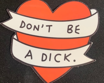 Spread Positivity with a "Don't Be aD!ck" Sticker