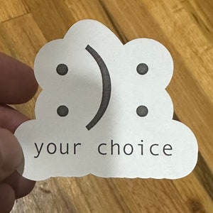 Your choice :) happy sticker