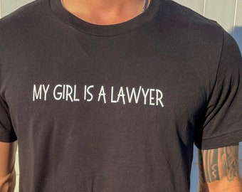 My Girl is a Lawyer T-shirt, Law School Graduation Gift