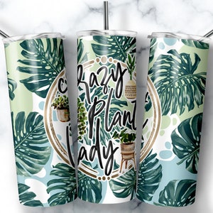 Crazy Plant Lady Tumbler, Plant Lady Tumbler, Plant Tumbler, Plant Lady Cup, Gift For Friend