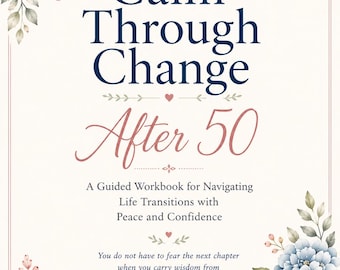 Rust door verandering na 50 jaar | Werkboek Overgang Leven | Afdrukbaar Guided Journal voor vrouwen boven de 50 | Vertrouwen en persoonlijke groei pdf