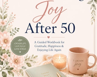 Rediscovering Joy After 50 Workbook | Guided Journal for Women (Digital Download)