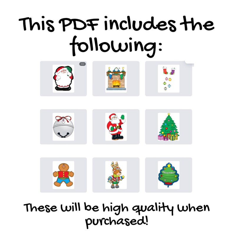 May include: A digital download product preview featuring Christmas-themed illustrations. The image includes a Santa Claus, a fireplace, stockings, ornaments, a bell, a Christmas tree, a gingerbread man, a reindeer, and a December-themed balloon. Text reads: "This PDF includes the following: These will be high quality when purchased!"